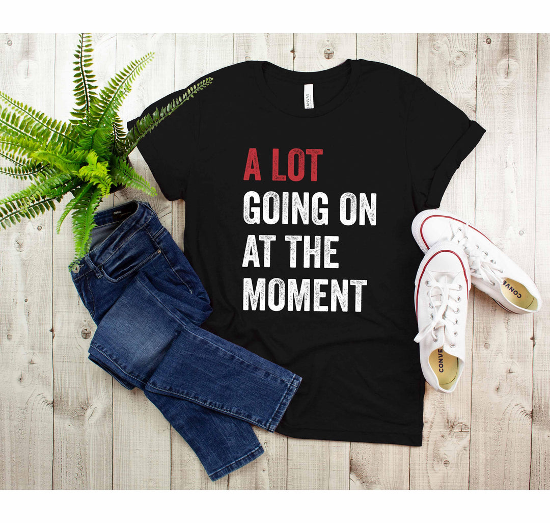 A Lot Going On Shirt - Tay Concert Fan Tee | Concert Shirt Cypress DTF
