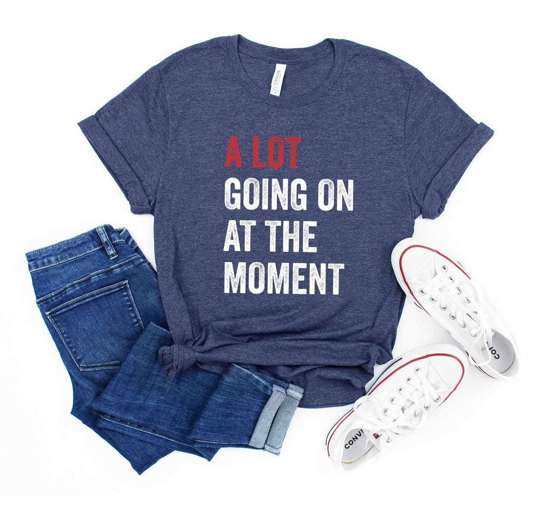 A Lot Going On Shirt - Tay Concert Fan Tee | Concert Shirt Cypress DTF