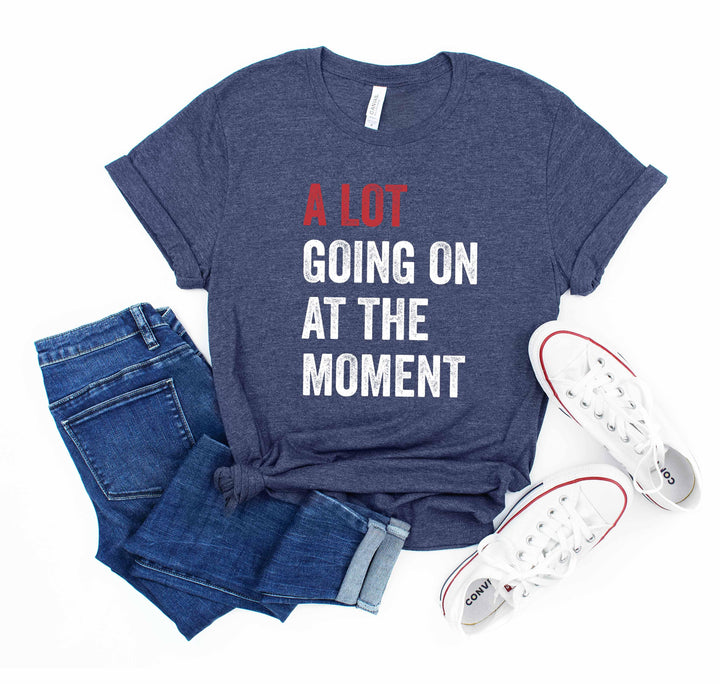 A Lot Going On Shirt - Tay Concert Fan Tee | Concert Shirt Cypress DTF