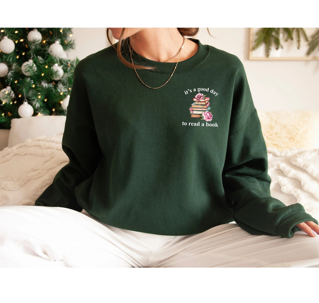 Bookish Sweatshirt - It's a Good Day to Read, Teacher & Book Club Gift Cypress DTF