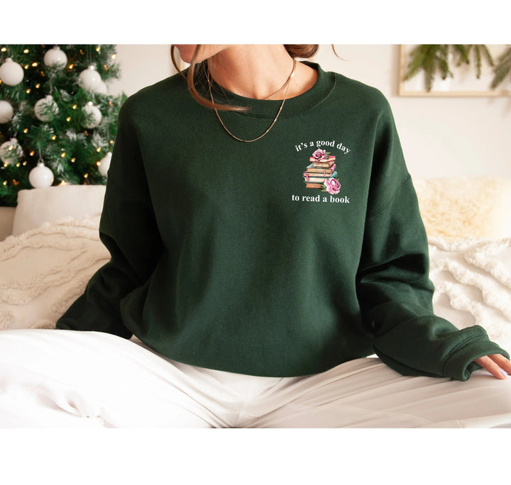 Bookish Sweatshirt - It's a Good Day to Read, Teacher & Book Club Gift Cypress DTF