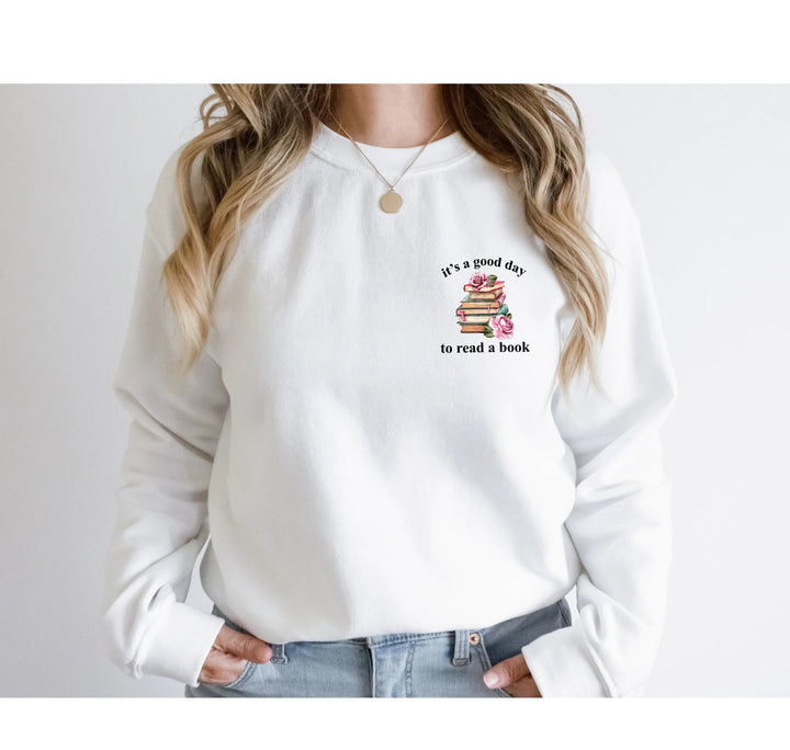 Bookish Sweatshirt - It's a Good Day to Read, Teacher & Book Club Gift Cypress DTF