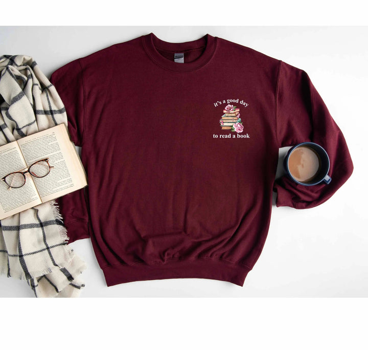 Bookish Sweatshirt - It's a Good Day to Read, Teacher & Book Club Gift Cypress DTF