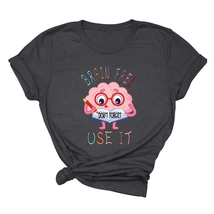 Brain Free Don't Forget Use It Shirt, Mental Health Matters Teacher Tee Cypress DTF