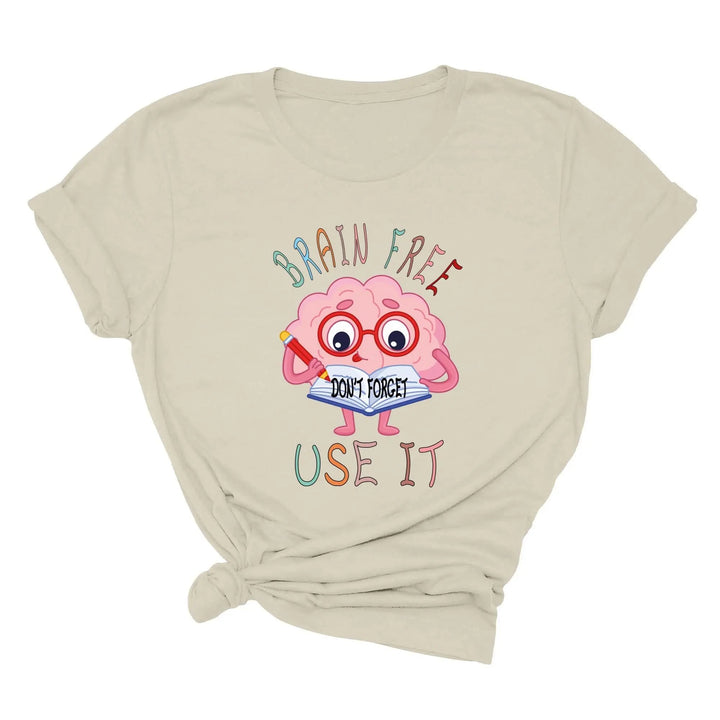 Brain Free Don't Forget Use It Shirt, Mental Health Matters Teacher Tee Cypress DTF