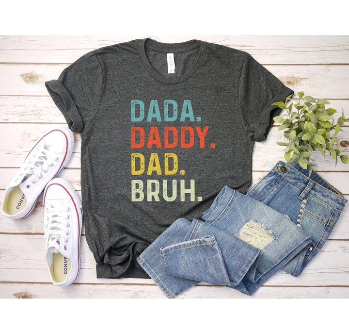 Dada Daddy Dad Bruh Shirt - Funny Father's Day Gift for Cool Dads Cypress DTF