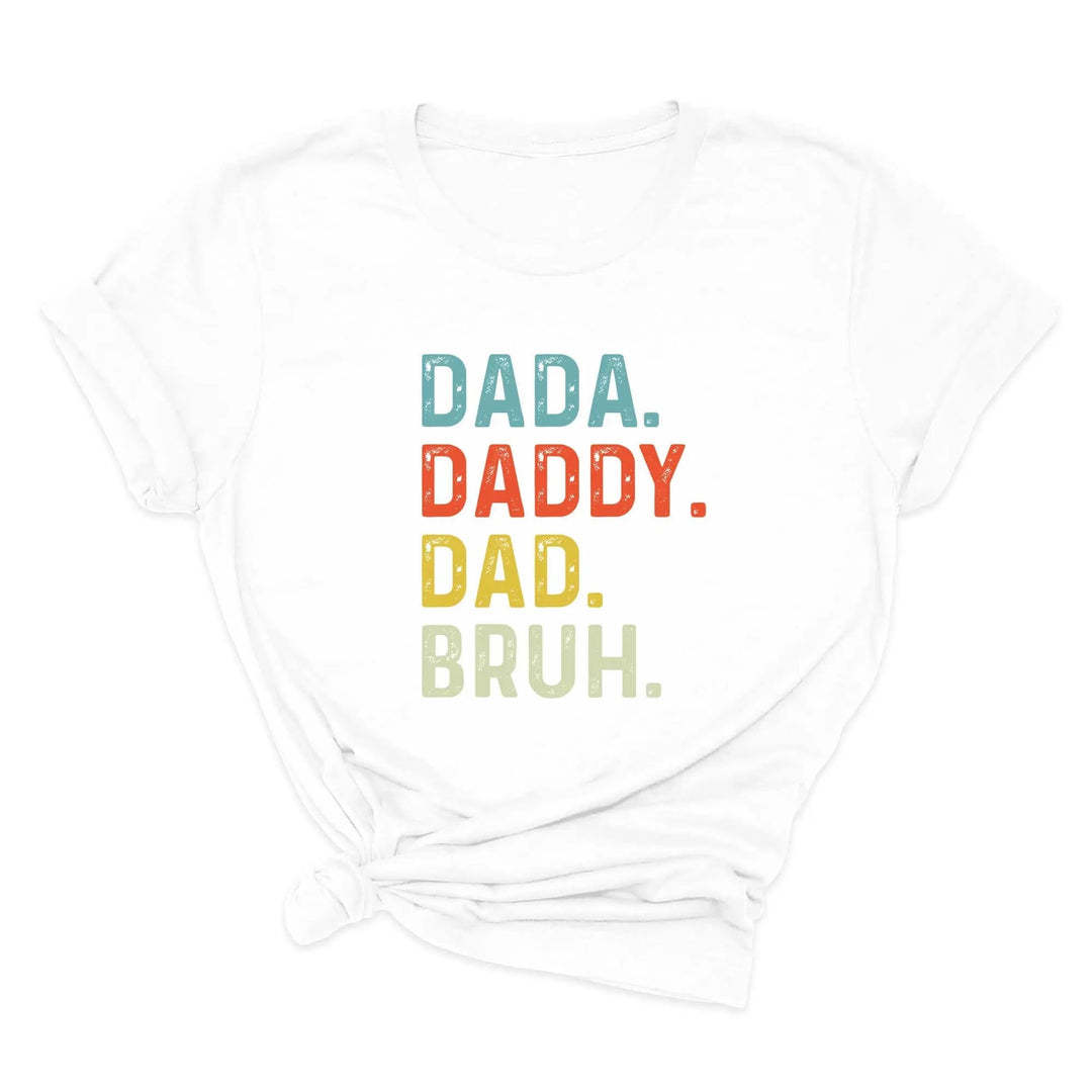 Dada Daddy Dad Bruh Shirt - Funny Father's Day Gift for Cool Dads Cypress DTF