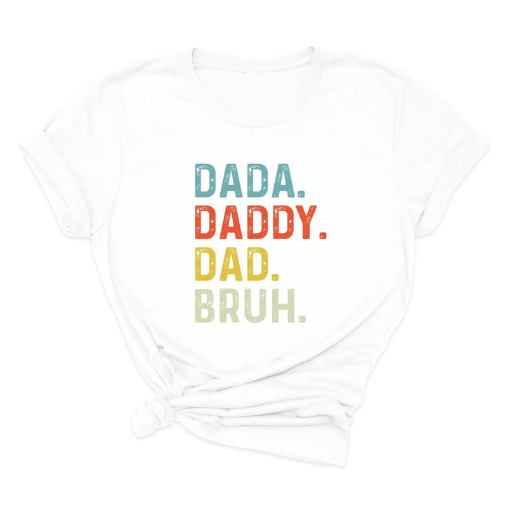Dada Daddy Dad Bruh Shirt - Funny Father's Day Gift for Cool Dads Cypress DTF