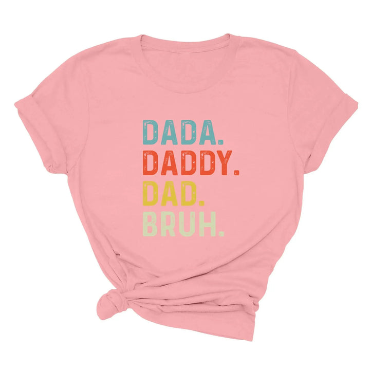 Dada Daddy Dad Bruh Shirt - Funny Father's Day Gift for Cool Dads Cypress DTF