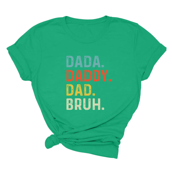 Dada Daddy Dad Bruh Shirt - Funny Father's Day Gift for Cool Dads Cypress DTF