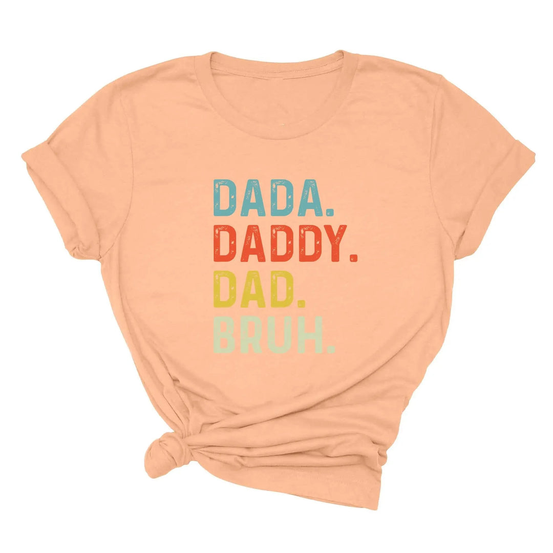 Dada Daddy Dad Bruh Shirt - Funny Father's Day Gift for Cool Dads Cypress DTF