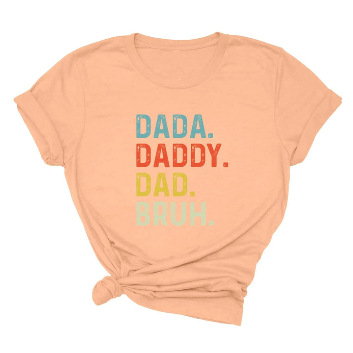 Dada Daddy Dad Bruh Shirt - Funny Father's Day Gift for Cool Dads Cypress DTF