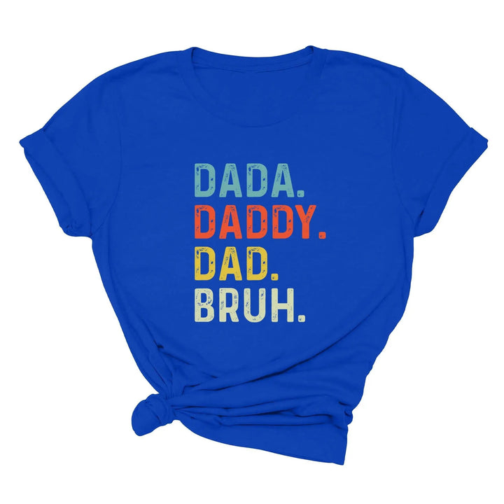 Dada Daddy Dad Bruh Shirt - Funny Father's Day Gift for Cool Dads Cypress DTF