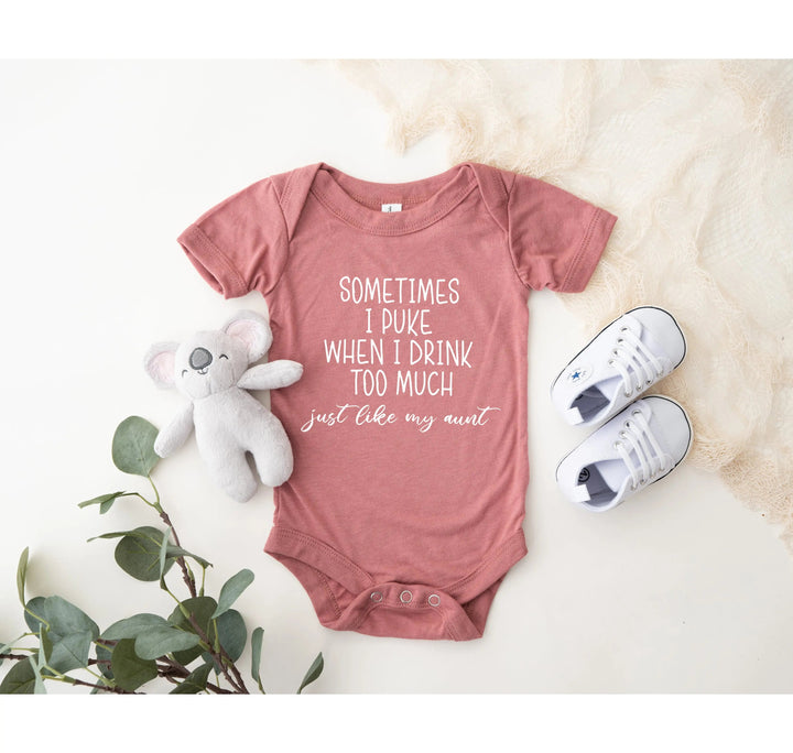 Funny Newborn Bodysuit - Sometimes I Puke | Gift from Auntie Cypress DTF