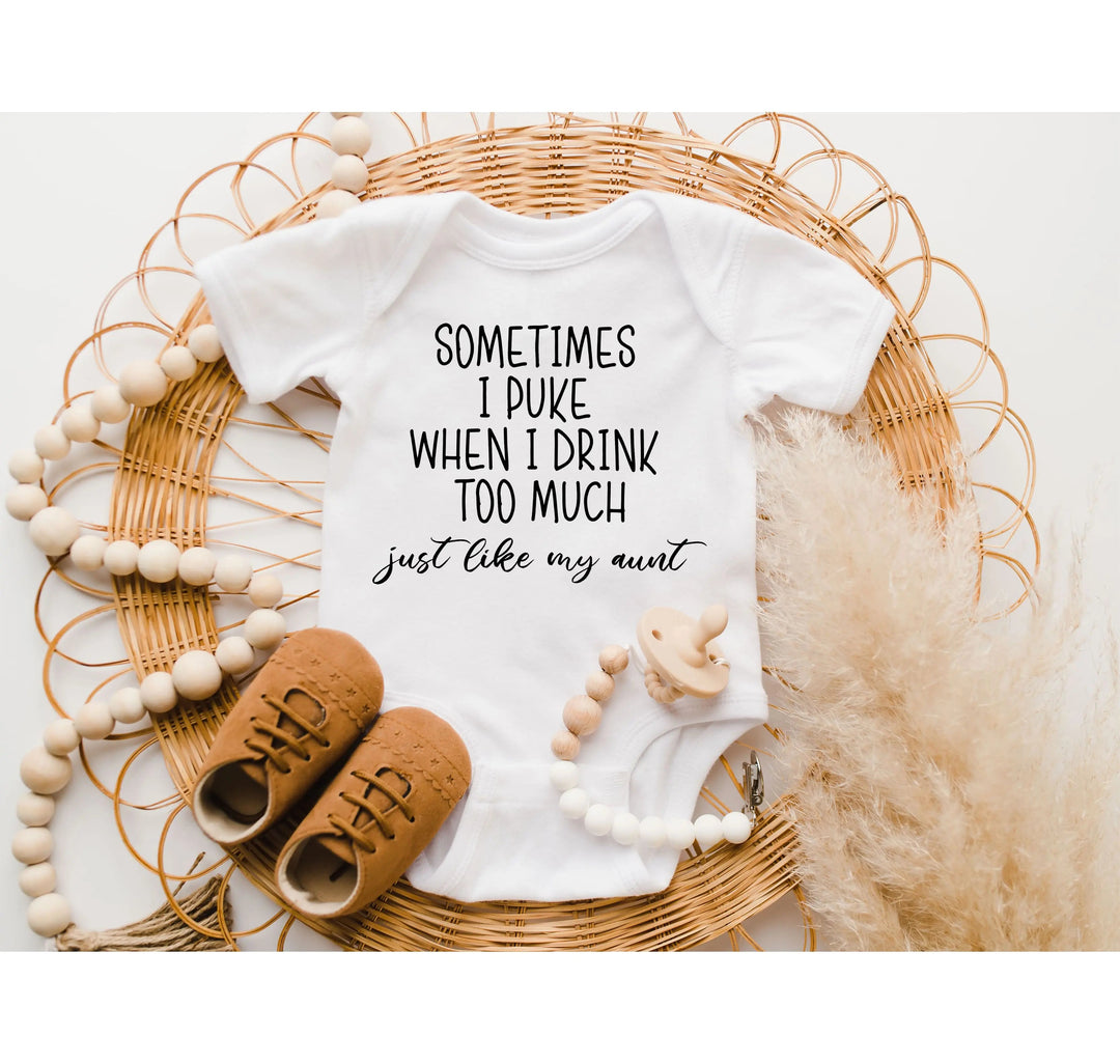 Funny Newborn Bodysuit - Sometimes I Puke | Gift from Auntie Cypress DTF