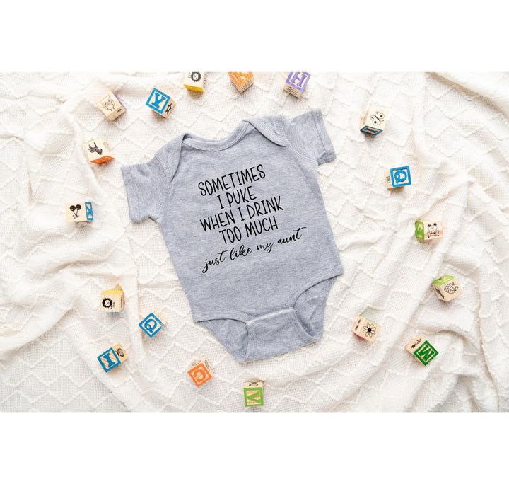 Funny Newborn Bodysuit - Sometimes I Puke | Gift from Auntie Cypress DTF