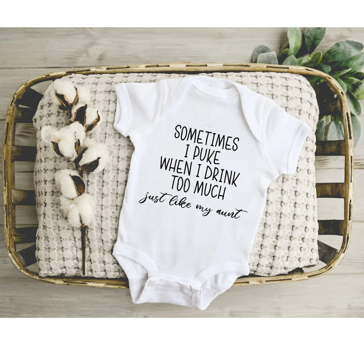 Funny Newborn Bodysuit - Sometimes I Puke | Gift from Auntie Cypress DTF