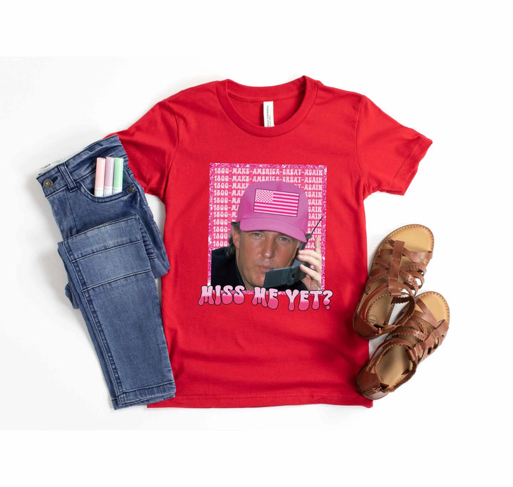 Funny Trump Pink "Miss Me Yet?" Shirt | Trump 2025 Patriot Tee Cypress DTF