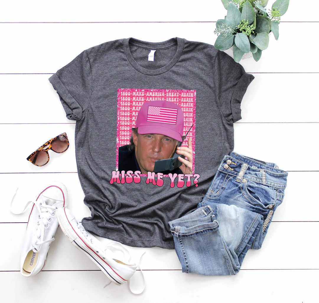 Funny Trump Pink "Miss Me Yet?" Shirt | Trump 2025 Patriot Tee Cypress DTF