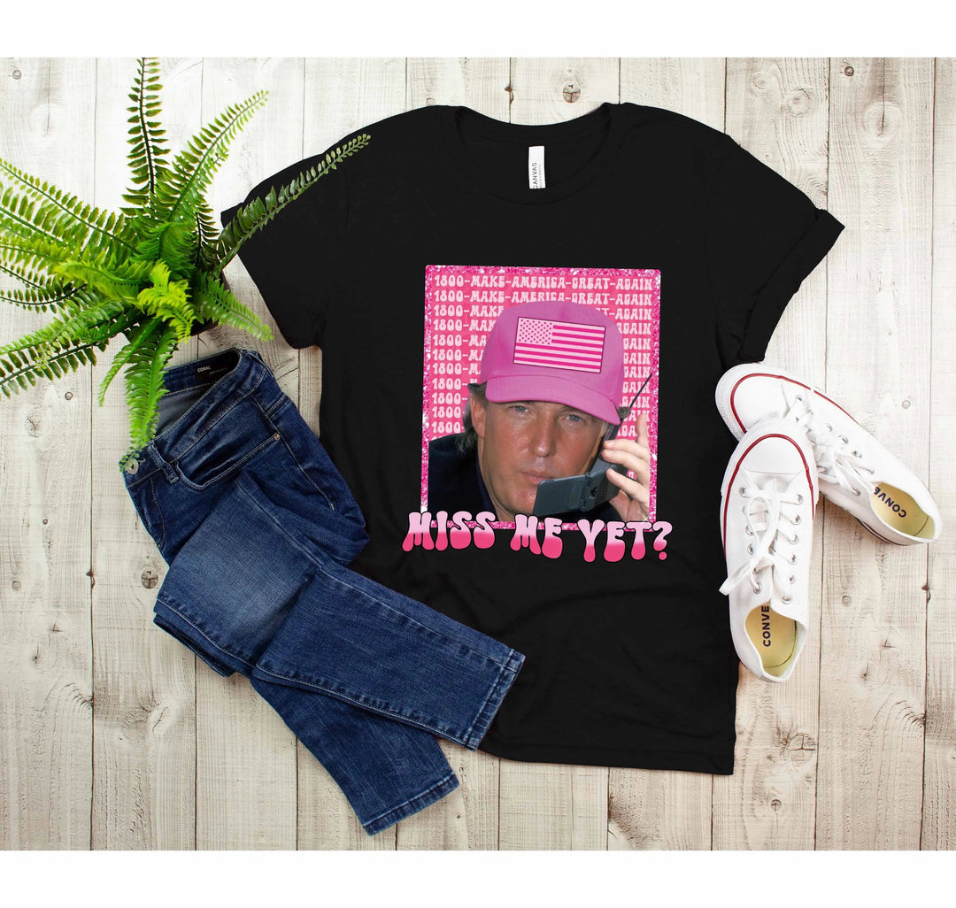 Funny Trump Pink "Miss Me Yet?" Shirt | Trump 2025 Patriot Tee Cypress DTF
