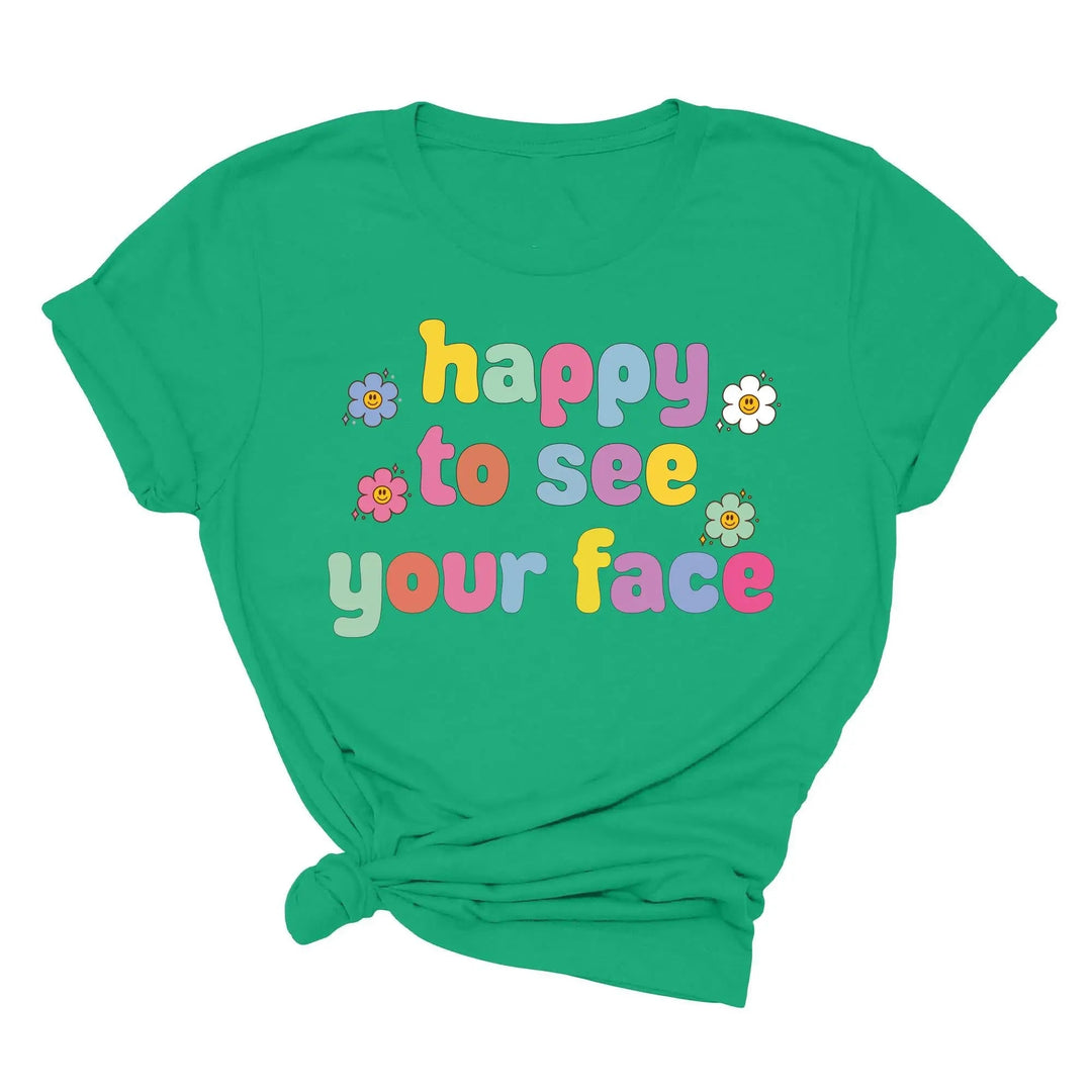 Happy To See Your Face Shirt, Funny Teacher Gift, Retro 1st Day Teaching Tee Cypress DTF