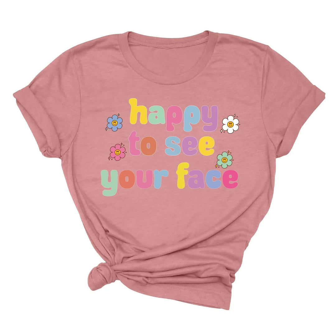 Happy To See Your Face Shirt, Funny Teacher Gift, Retro 1st Day Teaching Tee Cypress DTF