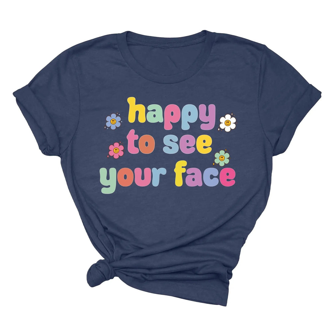 Happy To See Your Face Shirt, Funny Teacher Gift, Retro 1st Day Teaching Tee Shirtprintingcenter