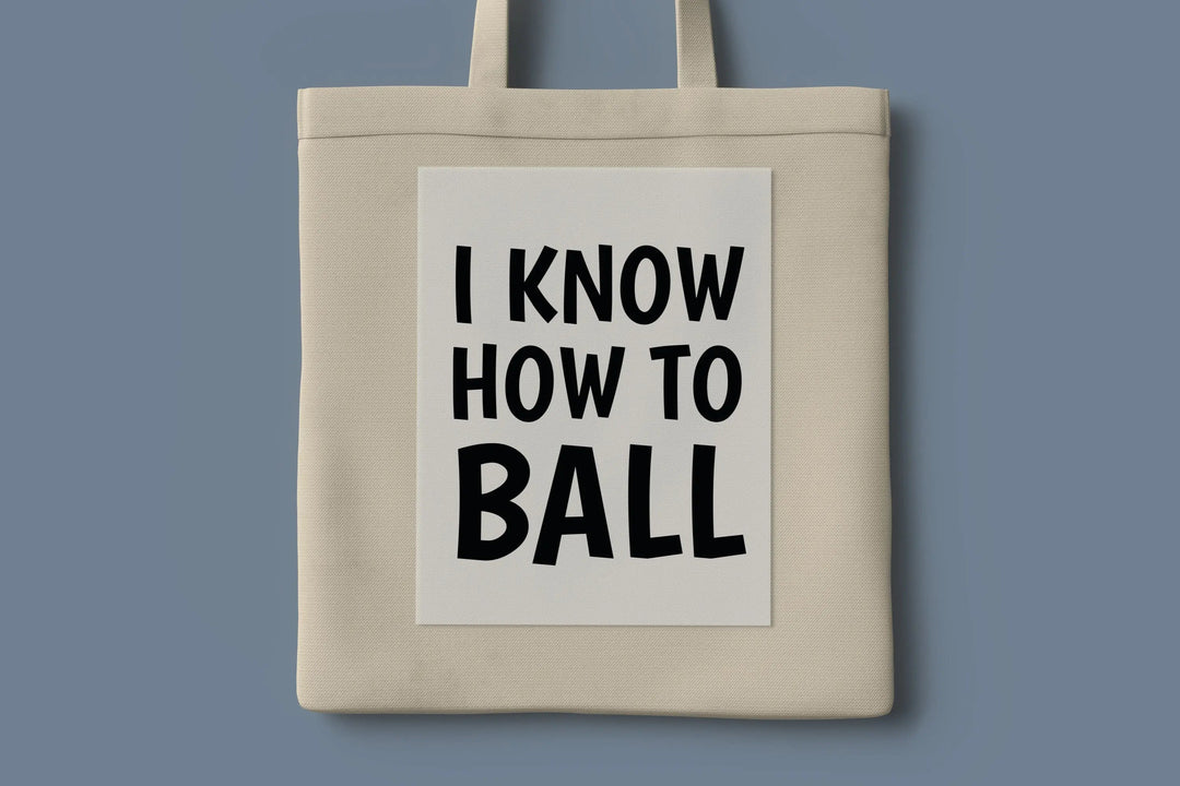 I know how to ball DTF Transfers