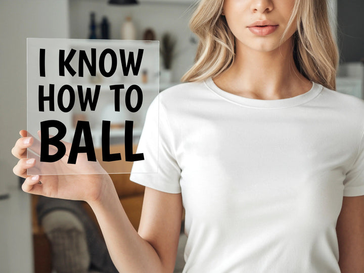 I know how to ball DTF Transfers