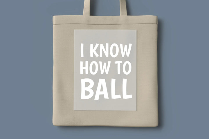I know how to ball DTF Transfers