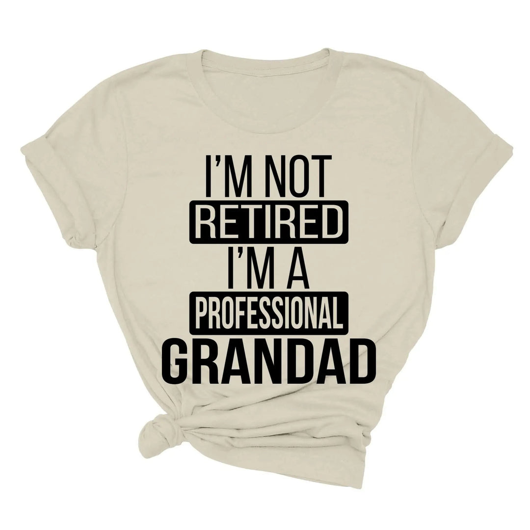 I'm Not Retired, I'm a Professional Grandad - Funny Gift Tee Cypress DTF