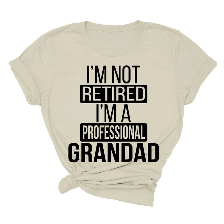 I'm Not Retired, I'm a Professional Grandad - Funny Gift Tee Cypress DTF