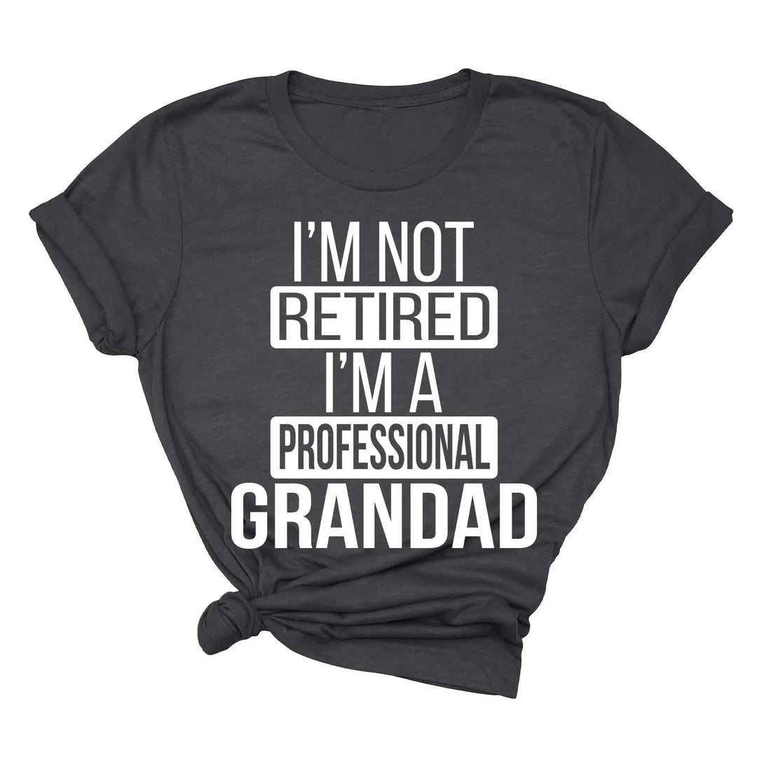 I'm Not Retired, I'm a Professional Grandad - Funny Gift Tee Cypress DTF