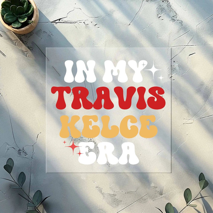 In my Travis Era DTF Transfers, Kelce Swiftie Sports DTF Transfers
