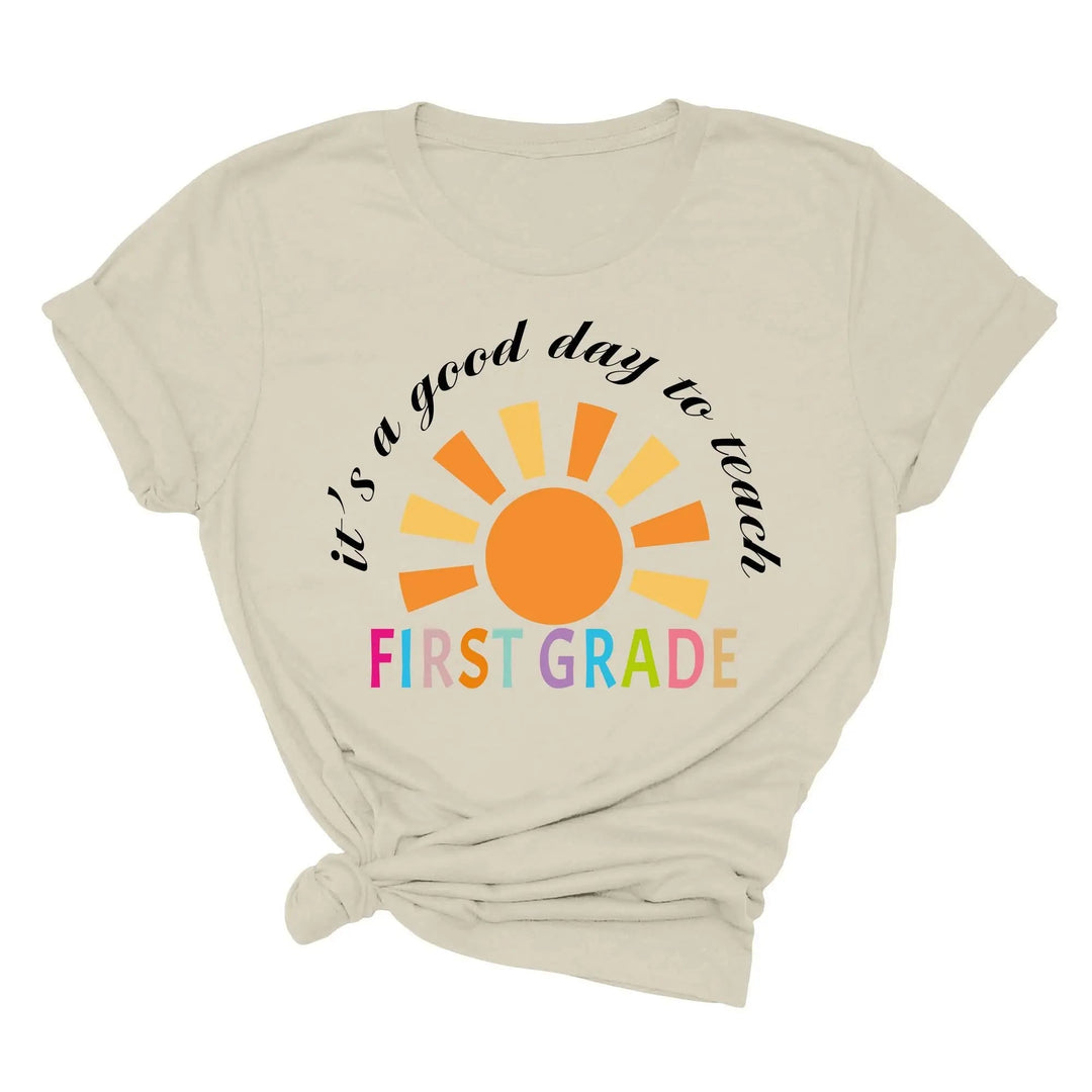 It's a Good Day to Teach - First Grade & Back to School Teacher Shirt Cypress DTF