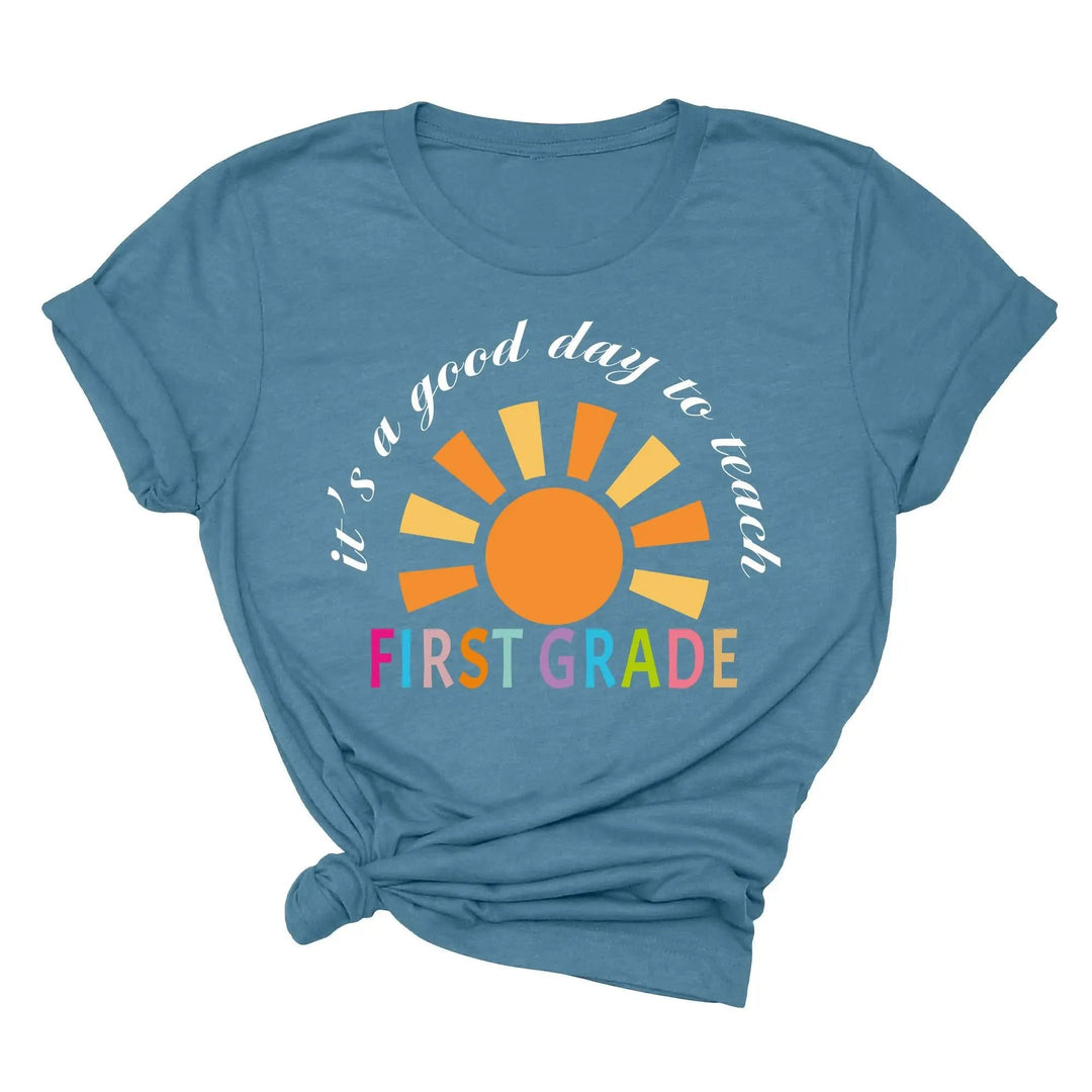 It's a Good Day to Teach - First Grade & Back to School Teacher Shirt Cypress DTF