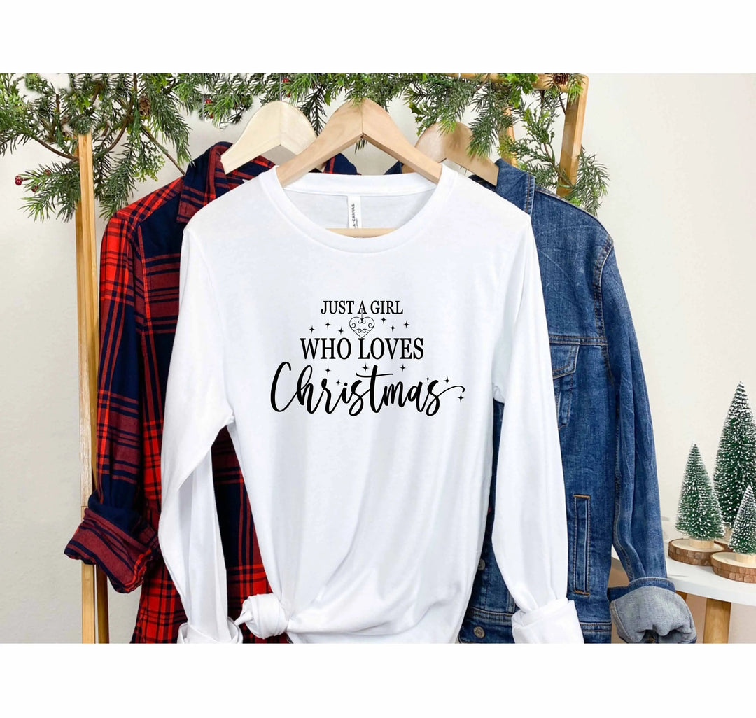 Just a Girl Who Loves Christmas Shirt, Merry Christmas Women's Long Sleeve