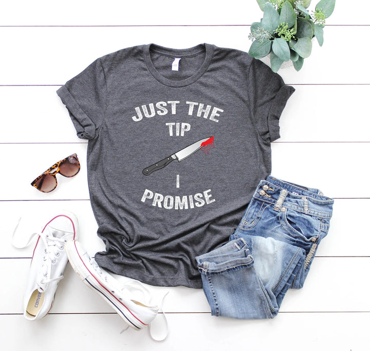 Just the Tip Knife Shirt - Funny Halloween & Murder Tee for Men Cypress DTF