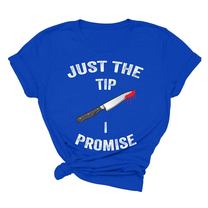 Just the Tip Knife Shirt - Funny Halloween & Murder Tee for Men Cypress DTF