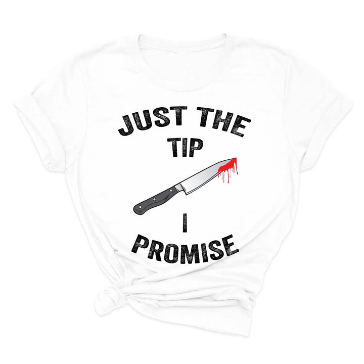 Just the Tip Knife Shirt - Funny Halloween & Murder Tee for Men Cypress DTF