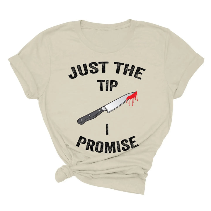 Just the Tip Knife Shirt - Funny Halloween & Murder Tee for Men Cypress DTF