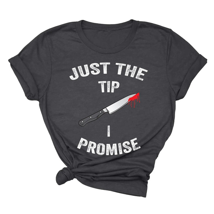 Just the Tip Knife Shirt - Funny Halloween & Murder Tee for Men Cypress DTF
