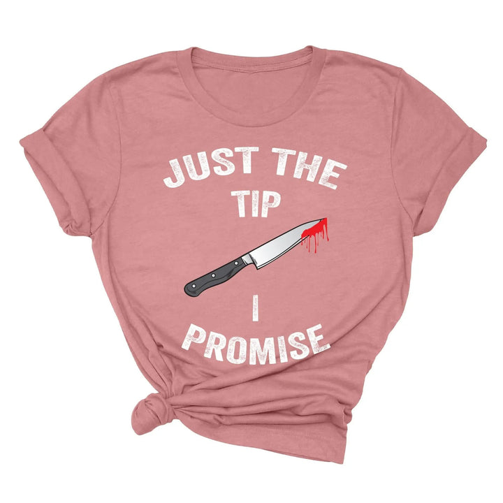 Just the Tip Knife Shirt - Funny Halloween & Murder Tee for Men Cypress DTF
