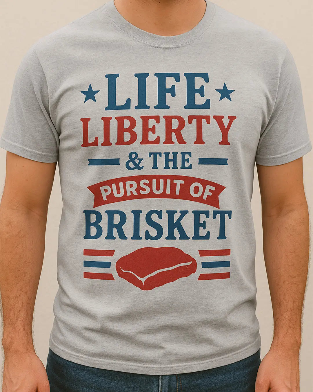 Life Liberty the Pursuit of Brisket Shirt Cypress DTF