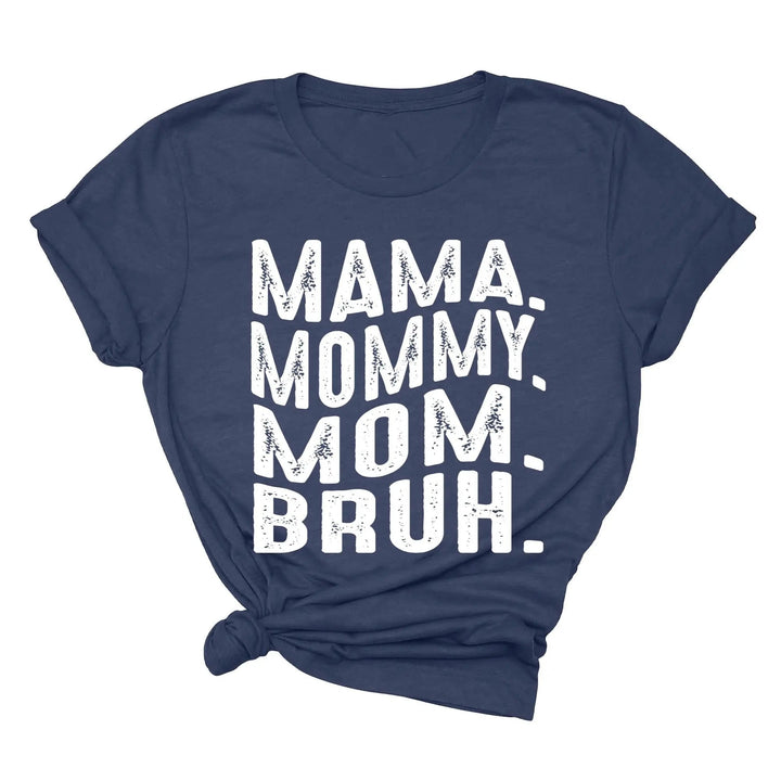 Mama Mommy Mom Bruh Shirt - Funny Mother's Day & Cool Mom Gift Tee Cypress DTF