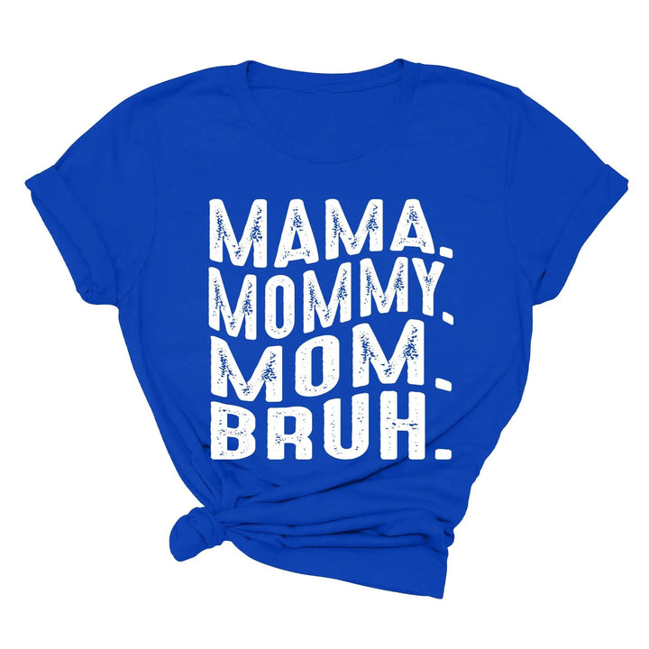 Mama Mommy Mom Bruh Shirt - Funny Mother's Day & Cool Mom Gift Tee Cypress DTF