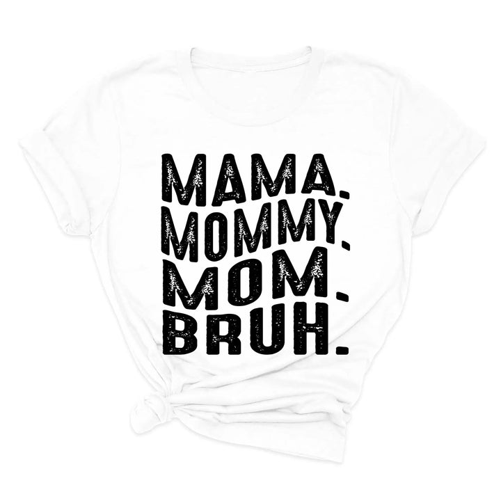 Mama Mommy Mom Bruh Shirt - Funny Mother's Day & Cool Mom Gift Tee Cypress DTF