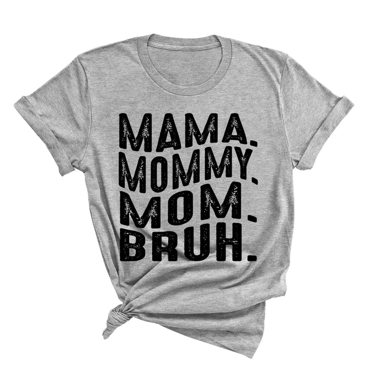 Mama Mommy Mom Bruh Shirt - Funny Mother's Day & Cool Mom Gift Tee Cypress DTF