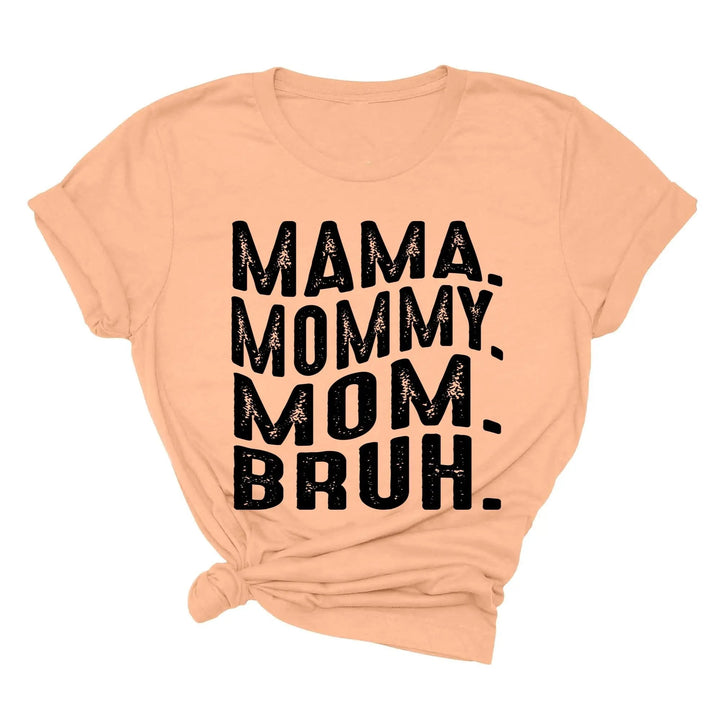 Mama Mommy Mom Bruh Shirt - Funny Mother's Day & Cool Mom Gift Tee Cypress DTF