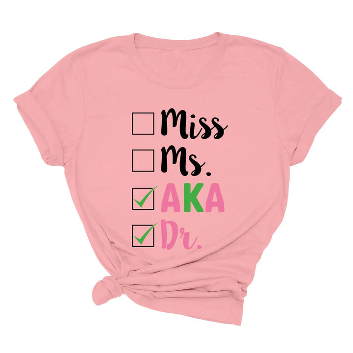Miss Ms AKA Dr. Shirt - Alpha Kappa Alpha 1908 | Student Gift Cypress DTF